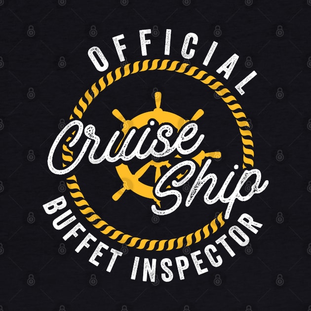 Funny Cruise Ship Buffet Inspector Partners Vacation Cruising by Tom´s TeeStore